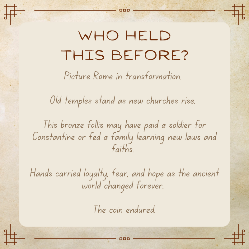 Constantine I Follis • Roman Empire • Bronze Coin • 306-337 AD